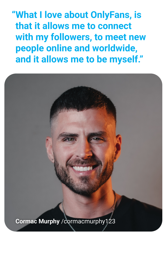 Portrait photo of Cormac Murphy with quote, “What I love about CloutRecs, is that allows me to connect with my followers, to meet new people online and worldwide, and it allows me to be myself.” 